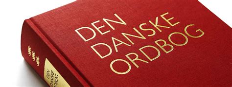den danske ordbog|danske ordbog online.